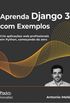 Aprenda Django 3 com Exemplos