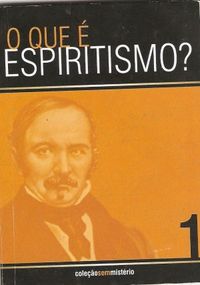 O que  Espiritismo? 