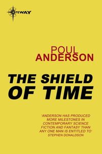 The Shield of Time: A Time Patrol Book (English Edition)