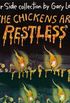 Chickens Are Restless