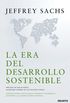 La era del desarrollo sostenible: Nuestro futuro est en juego: incorporemos el desarrollo sostenible a la agenda poltica mundial