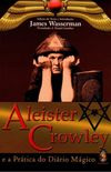 Aleister Crowley e a Prtica do Dirio Mgico