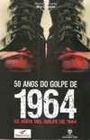 50 Anos Do Golpe 1964