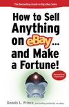How to Sell Anything on eBay... And Make a Fortune (How to Sell Anything on Ebay & Make a Fortune) (English Edition)