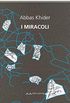 I miracoli (Altriarabi migrante Vol. 3) (Italian Edition)