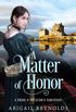 A Matter of Honor: A Pride & Prejudice Variation (English Edition)