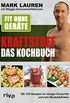 Fit ohne Gerte  Kraftstoff  Das Kochbuch: Mit 125 Rezepten fr weniger Krperfett und mehr Muskeldefinition (German Edition)