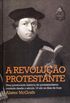 A Revoluo Protestante