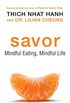 Savor: Mindful Eating, Mindful Life (English Edition)