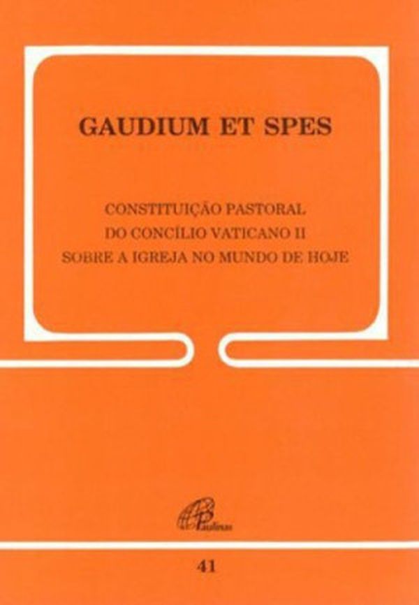 Gaudium Et Spes (A Voz do Papa #41) - Concílio Vaticano II