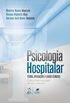 Psicologia Hospitalar - Teoria, Aplicaes e Casos Clnicos