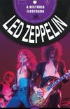 A Histria Ilustrada: Led Zeppelin