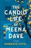 The Candid Life of Meena Dave: A Novel (English Edition)