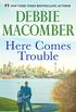 Here Comes Trouble (English Edition)