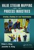 Value Stream Mapping for the Process Industries: Creating a Roadmap for Lean Transformation (English Edition)