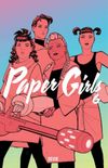 Paper Girls (Volume 6)
