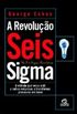 A Revoluo Seis Sigma