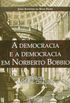 A Democracia e a Democracia em Norberto Bobbio