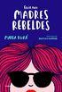 Gua para madres rebeldes (Spanish Edition)