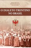 O Dialeto Trentino no Brasil