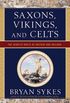 Saxons, Vikings, and Celts: The Genetic Roots of Britain and Ireland (English Edition)
