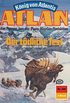 Atlan 366: Der tdliche Test: Atlan-Zyklus "Knig von Atlantis" (Atlan classics) (German Edition)