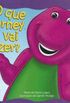 O que Barney vai dizer?