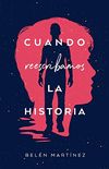 Cuando reescribamos la historia (Puck) (Spanish Edition)