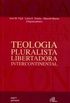 Teologia pluralista libertadora intercontinental