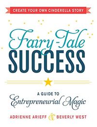 Fairy-Tale Success: A Guide to Entrepreneurial Magic (English Edition)