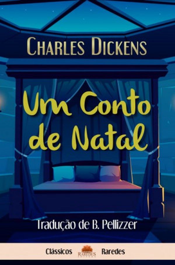 Um Conto de Natal (Clássicos Raredes) - Charles Dickens