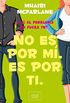 NO ES POR M, ES POR TI (Spanish Edition)