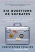 Six Questions of Socrates: A Modern-Day Journey of Discovery through World Philosophy (English Edition)