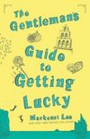 The Gentlemans Guide to Getting Lucky