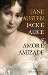 Jack e Alice & Amor e Amizade