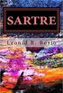 Sartre: O homem como criador do seu proprio mundo.