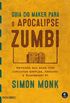 Guia do Maker para o Apocalipse Zumbi