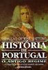 Histria de Portugal, v. 04 - O Antigo Regime