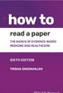 How to read a paper : the basics of evidence-based medicine and healthcare