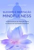 Budismo e meditao mindfulness: A neurocincia da ateno plena e a busca pela iluminao espiritual