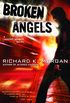 Broken Angels: A Novel (Takeshi Kovacs Novels Book 2) (English Edition)
