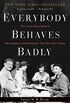 Everybody Behaves Badly: The True Story Behind Hemingway