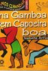 Na Gamboa tem capoeira boa
