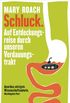 Schluck.: Auf Entdeckungsreise durch unseren Verdauungstrakt (German Edition)