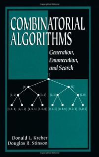 Combinatorial Algorithms: Generation, Enumberation, and Search: Generation, Enumeration, and Search: 7
