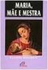 Maria, Mae E Mestra