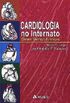 Cardiologia No Internato - Bases Teorico-Praticas