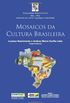Mosaicos Da Cultura Brasileira
