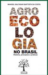 Agroecologia no Brasil  histria, princpios e prticas