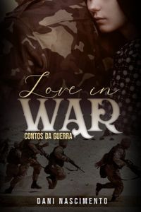 Love In War: Contos da Guerra